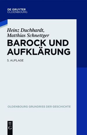 [Oldenbourg Grundrisse der Geschichte 11] • Barock und Aufklärung · 5.Auflage